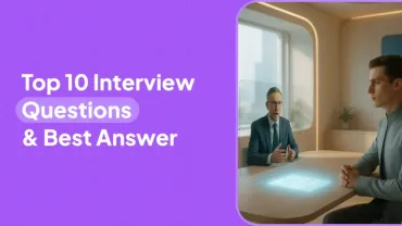 Top 10 Interview Questions & Best Answer Tips by Experts